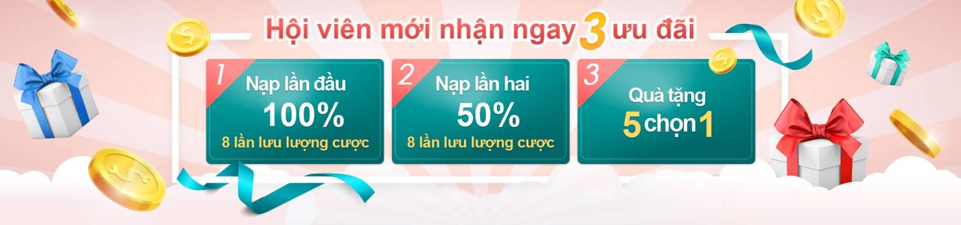 Hội viên mới nhận ngay 3 ưu đãi 1 Nạp lần đầu 100% 8 lần lưu lượng cược 2 Nạp lần hai 50% 8 lần lưu lượng cược 3 Quà tặng 5 chọn 1