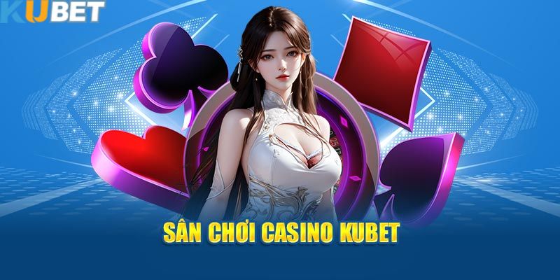 Về chúng tôi Kubet - Các siêu phẩm cá cược